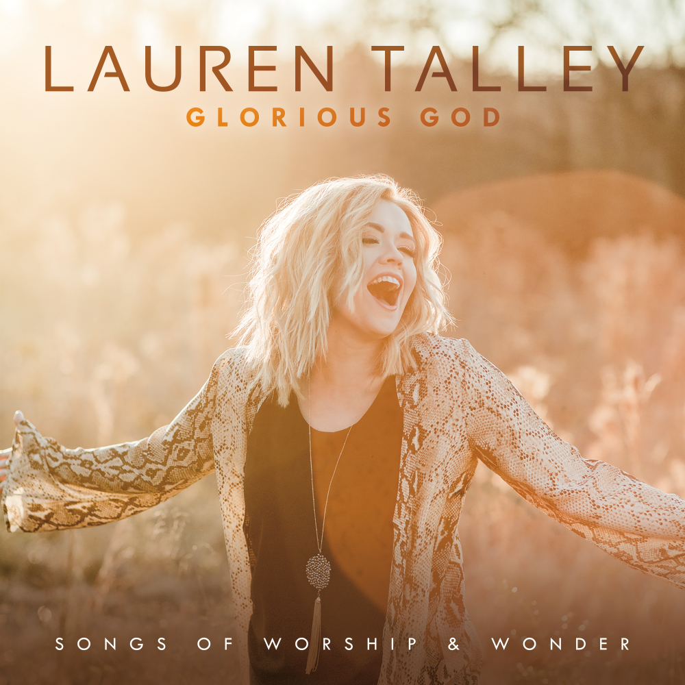 Lauren Talley | Glorious God